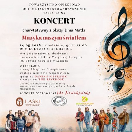 Muzyka naszym światłem - koncert z okazji Dnia Matki  - koncert