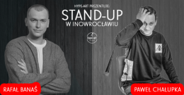 hype-art prezentuje: STAND-UP Paweł Chałupka & Rafał Banaś - stand-up