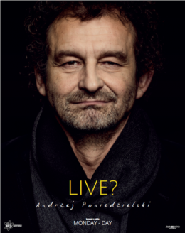 Andrzej Poniedzielski - "LIVE?" - Bilety na kabaret