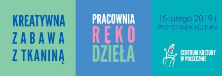 PRACOWNIA RĘKODZIEŁA - Kreatywna zabawa z tkaniną - dla dzieci