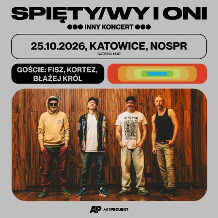 SPIĘTY/WY i ONI - Inny Koncert - koncert