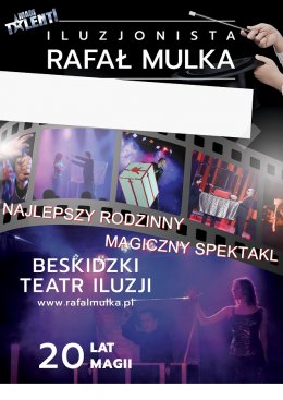 Iluzjonista Rafał Mulka - "20 Lat Magii" - spektakl