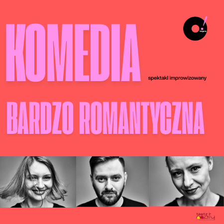 O! impro „Komedia bardzo romantyczna” spektakl improwizowany - spektakl