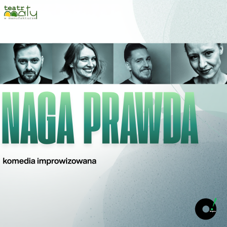 „Naga prawda” – O! impro - spektakl