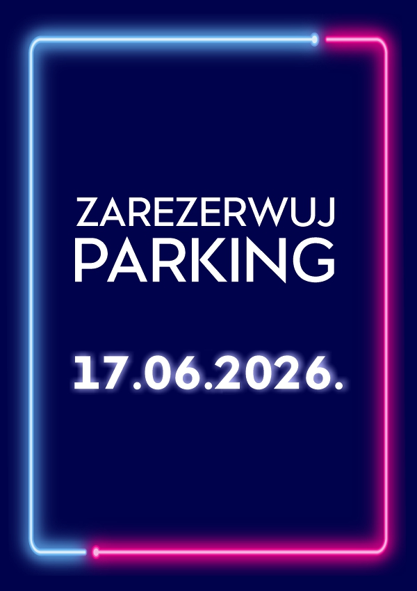 Parking Rezerwacyjny - 17.06.2026 Łódź