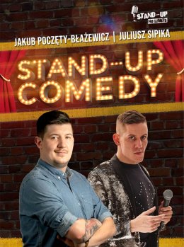 Stand-up: Jakub Poczęty-Błażewicz, Juliusz Sipika - stand-up
