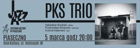 Wtorek Jazzowy - PKS TRIO - koncert