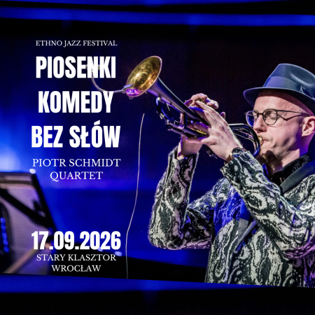 Ethno Jazz Festival - Piosenki Komedy bez słów - Piotr Schmidt Quartet - koncert