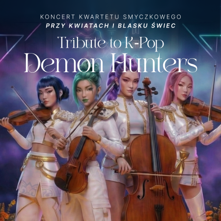 Koncert wśród kwiatów i świec: Tribute to K-Pop Demon Hunters - koncert
