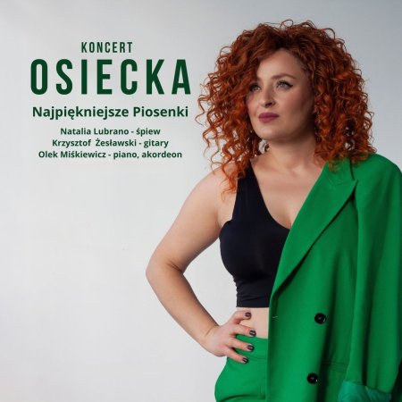 Osiecka - najpiękniejsze piosenki / Natalia Lubrano - koncert
