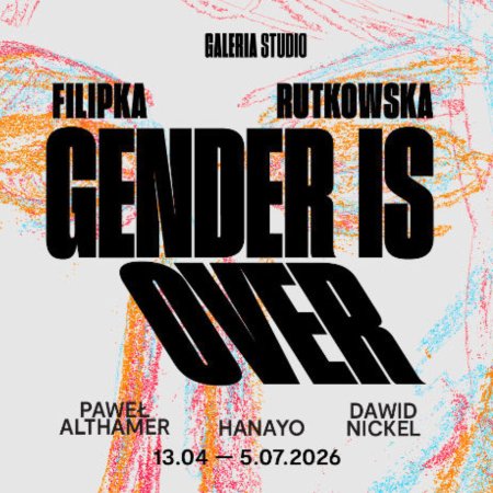 Wystawa „Filipka Rutkowska. Gender Is Over” - wystawa