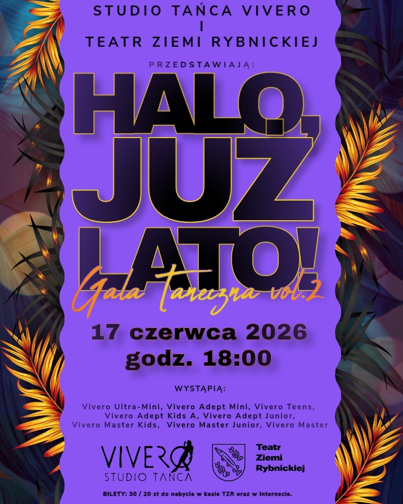 Halo, już Lato! vol.2 - Gala Taneczna Studia Tańca Vivero na zakończenie sezonu 2025/2026. Rybnik