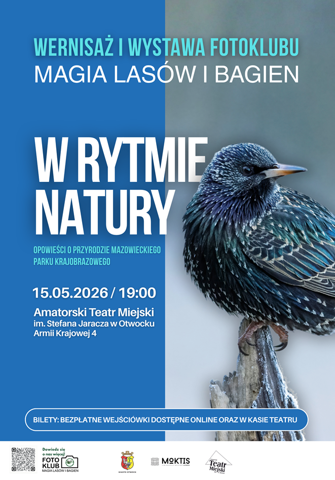 WERNISAŻ I WYSTAWA FOTOKLUBU MAGIA LASÓW I BAGIEN. OPOWIEŚCI O PRZYRODZIE MAZOWIECKIEGO PARKU KRAJOBRAZOWEGO "W RYTMIE NATURY" Otwock