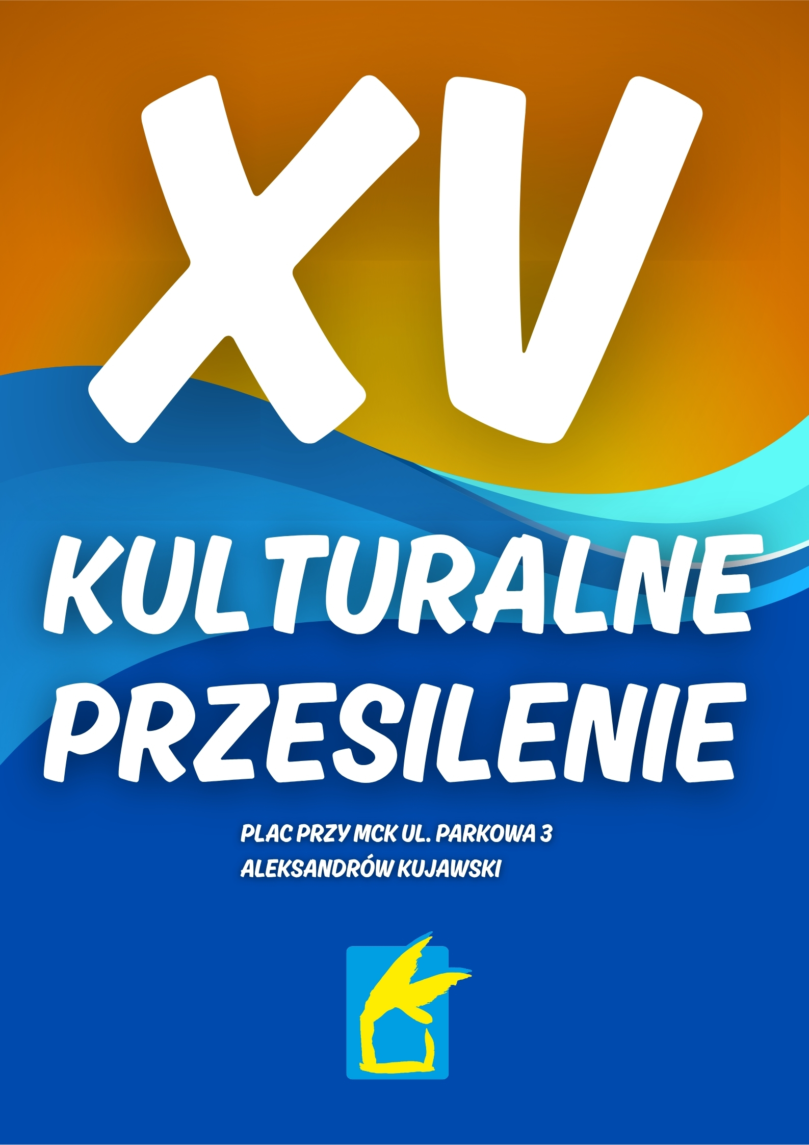 XV Kulturalne Przesilenie | WSTĘP WOLNY | MCK Aleksandrów Kujawski Aleksandrów Kujawski