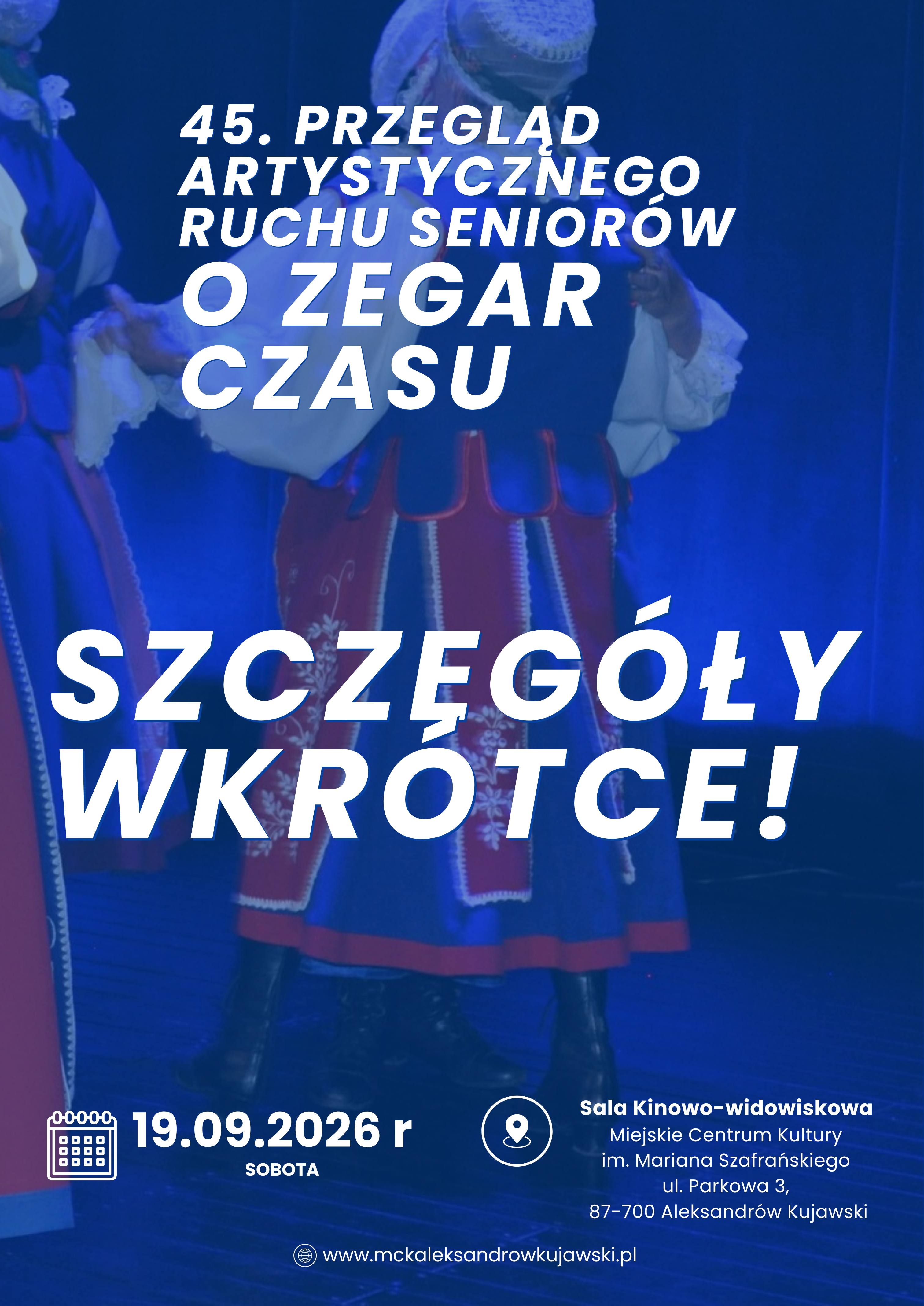 45. Przegląd Artystycznego Ruchu Seniorów "O Zegar Czasu"  | MCK ALEKSANDRÓW KUJAWSKI Aleksandrów Kujawski