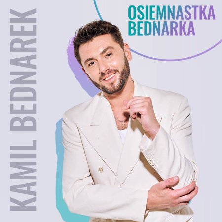 Kamil Bednarek - Osiemnastka !  - koncert