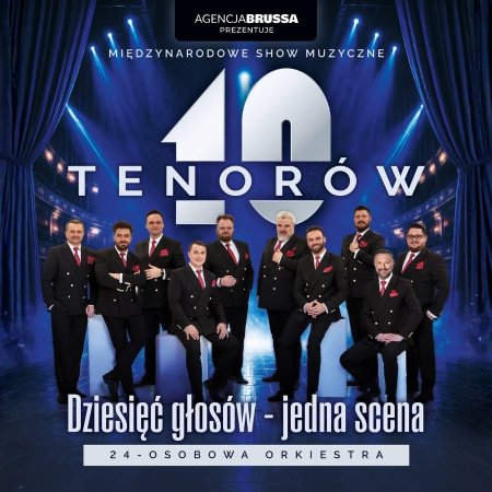 10 Tenorów - Dziesięć głosów, jedna scena - koncert