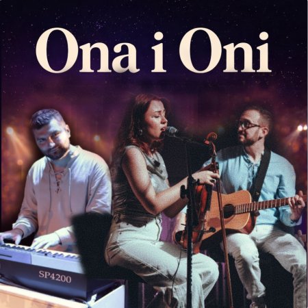 Ona i Oni - Muzyczna podróż przed dekady w wyjątkowym klimacie - koncert