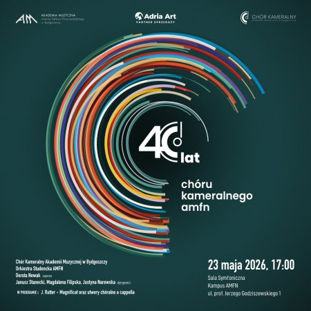 Koncert Jubileuszowy z okazji 40-Lecia Chóru Kameralnego AMFN w Bydgoszczy - koncert