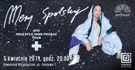 Mery Spolsky – Ups! Miło było pana poznać - koncert