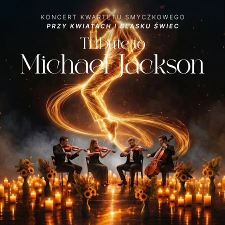 Koncert wśród kwiatów i świec: Tribute to Michael Jackson - koncert
