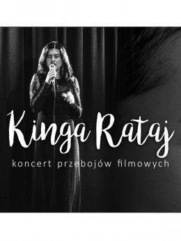 Kinga Rataj - Przeboje muzyki filmowej - koncert