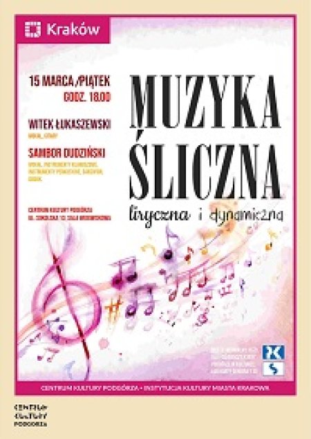 Koncert  . "Witek Łukaszewski i Sambor Dudziński - MUZYKA ŚLICZNA liryczna i dynamiczna" - koncert