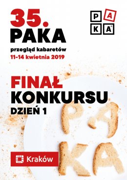 35. PAKA FINAŁ Konkursu Głównego - dzień 1 - kabaret
