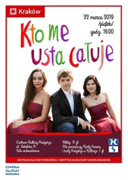 Koncert " Kto me usta całuje" w wykonaniu  Krakowskiego Zespołu Kameralnego - koncert