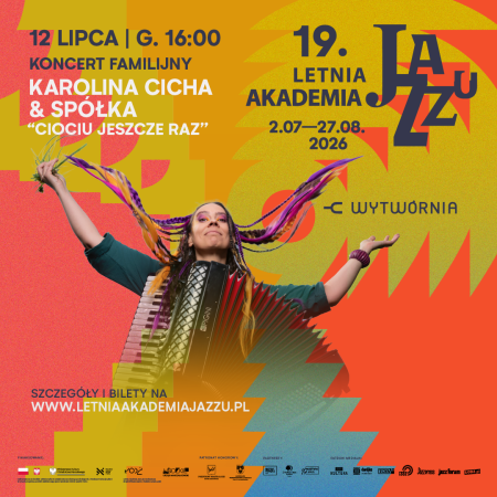 19. Letnia Akademia Jazzu - Koncert Familijny Karolina Cicha &amp; Spółka - koncert