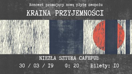 Kraina Przyjemności - koncert