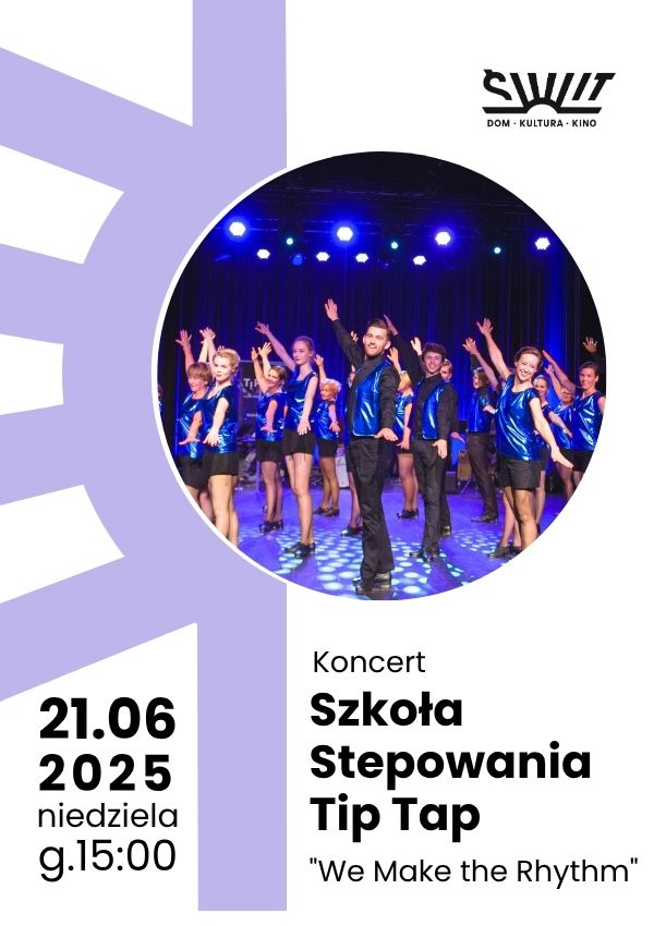 Koncert Szkoły Stepowania Tip Tap "We Make the Rhythm" Warszawa