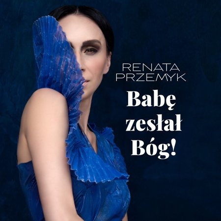 Renata Przemyk „Babę zesłał Bóg” - koncert