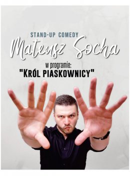 Stand-up Comedy Mateusz Socha - Król Piaskownicy - stand-up
