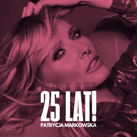 Patrycja Markowska - 25-lecie - koncert