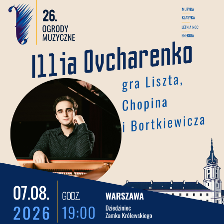 Illia Ovcharenko gra Liszta, Chopina i Bortkiewicza - koncert