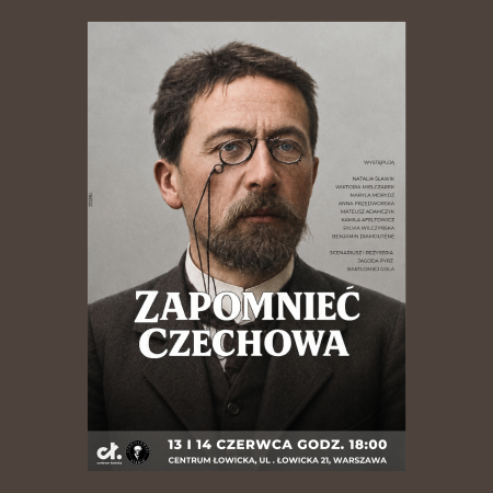 Zapomnieć Czechowa - spektakl