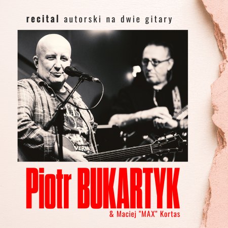 Bukartyk na dwie gitary. Recital autorski - koncert