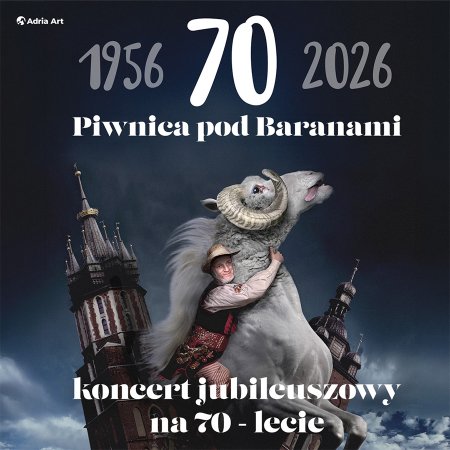 Piwnica pod Baranami - koncert jubileuszowy na 70-lecie - koncert