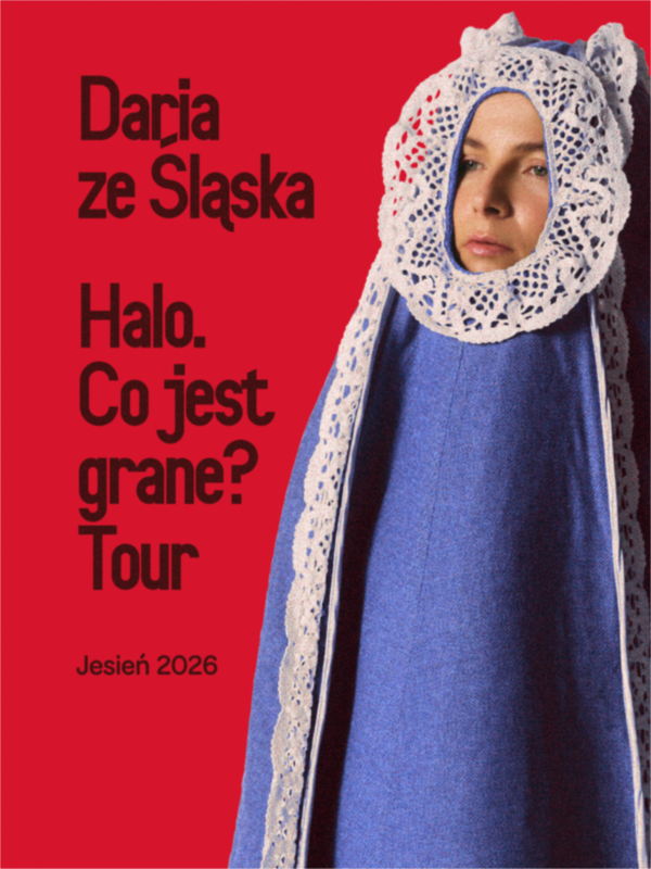 Daria ze Śląska - Halo. Co jest grane? Tour Marki