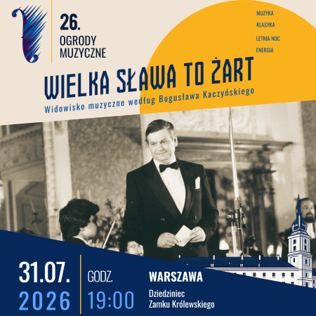 Wielka sława to żart - Widowisko muzyczne według Bogusława Kaczyńskiego - koncert
