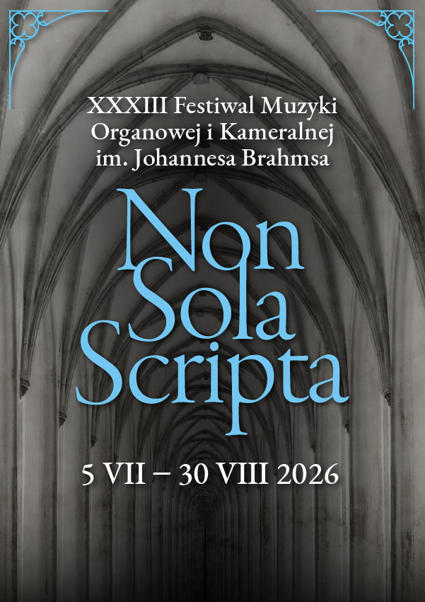 XXXIII Festiwal Muzyki Organowej i Kameralnej im. Johannesa Brahmsa „Non Sola Scripta” Wrocław