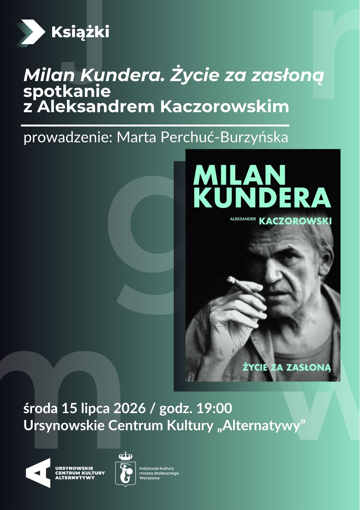 „Milan Kundera. Życie za zasłoną” | spotkanie z Aleksandrem Kaczorowskim Warszawa