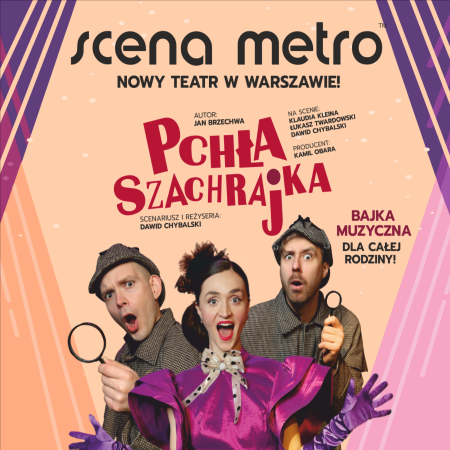 Pchła Szachrajka - Scena Metro - dla dzieci