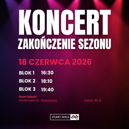 Koncert - Zakończenie sezonu Studio Tańca eM - koncert