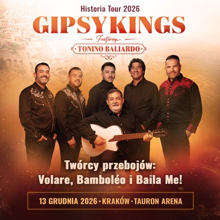 Gipsy Kings feat. Tonino Baliardo - Historia Tour 2026 - koncert