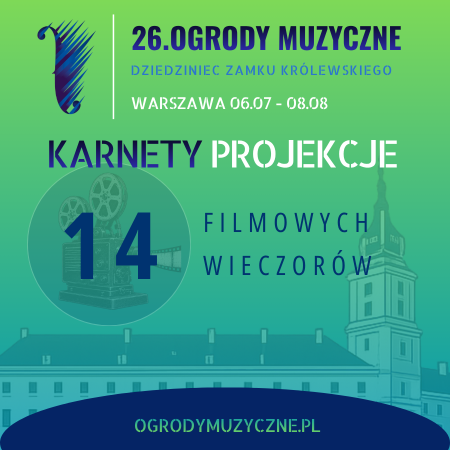 KARNET PROJEKCJE - 26. Festiwal Ogrody Muzyczne im. Ryszarda Kubiaka - inne