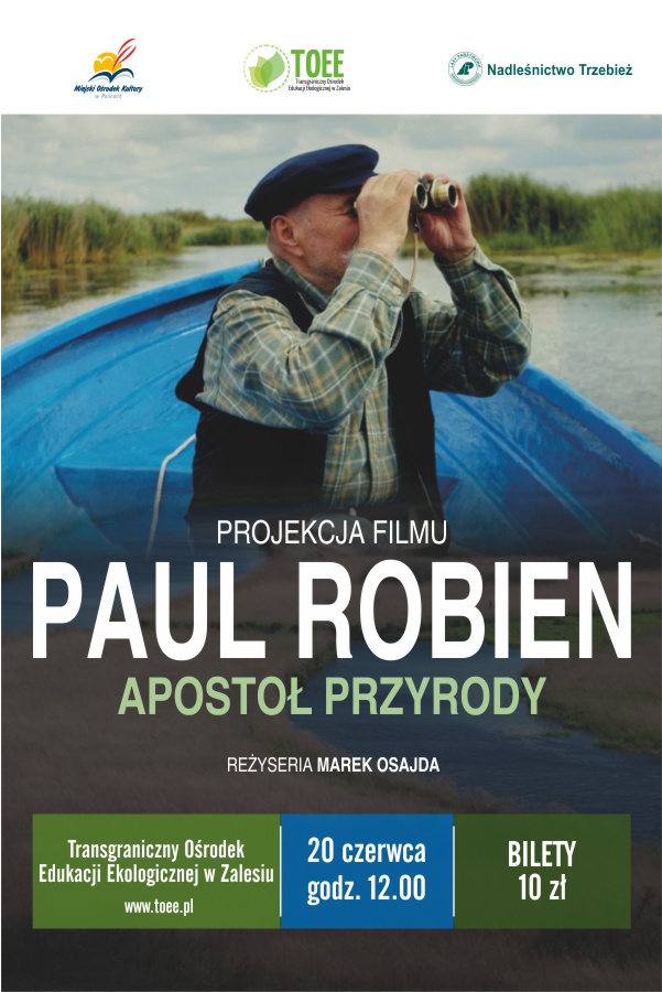 Paul Robien - Apostoł Przyrody - film dokumentalny Zalesie
