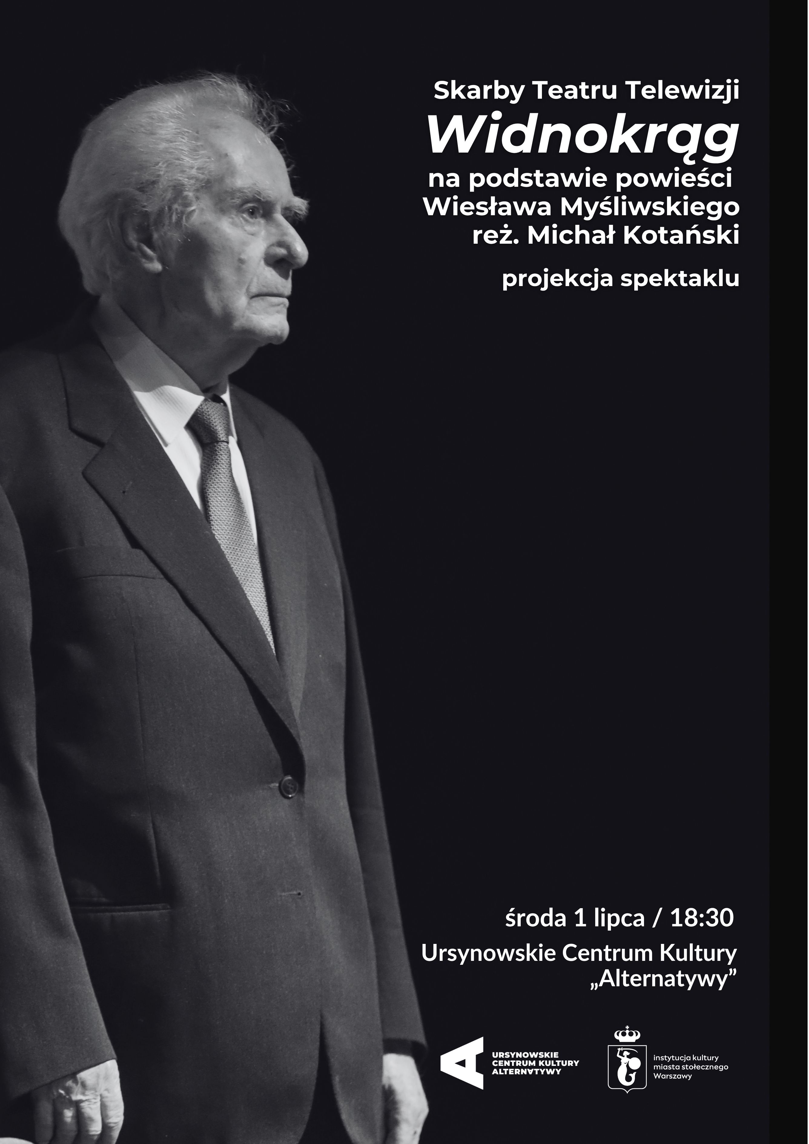 Skarby Teatru Telewizji | „Widnokrąg" na podstawie powieści Wiesława Myśliwskiego | reż. Michał Kotański | projekcja spektaklu Warszawa