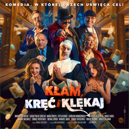 Kłam, kręć i klękaj - spektakl